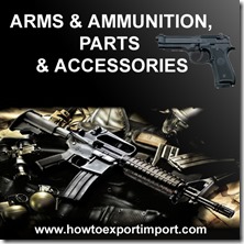 ITC for  ARMS  AMMUNITION, PARTS  ACCESSORIES