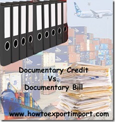Difference between Documentary credit and Documentary Bill copy