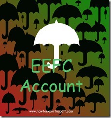 EEFC Account. Exchange Earners Foreign Currency Account