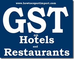 GST on hotels and restaurants