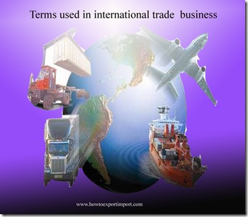 Terms used in international trade  business such as Expropriation,ex work.,freight prepaid,f.o.b. vessel,factoring houses,Factoring etc