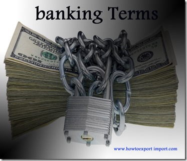 The terms used in banking  business such as Minimum daily balance,Minimum Payment,Mixed Economy,Maturity etc