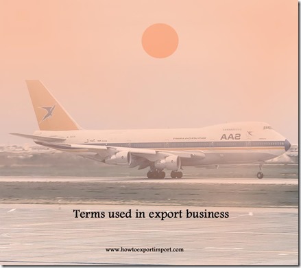 Terms used in export business such as Sustainability,Tare weight,course of their business,Technical assistance etc