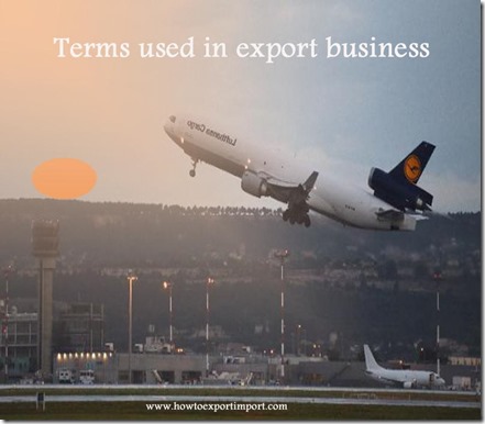 Terms used in export business such as Triangulation,Trust Receipt,UK transit ,United Nations, Verification, Warehouse etc