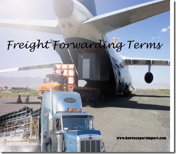 Terms used in freight forwarding such Notification of arrival,Ocean BL,Ocean freight,On Deck Cargo,Oncarriage,open policy etc
