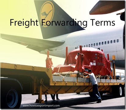 Terms used in freight forwarding such as Advanced Shipping Notice,advance freight,Agency Fee,Air cargo Agent etc
