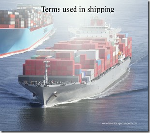 Terms used in shipping such as Additional Freight ,Admiralty ,Advance Freight,Advance,Adventure etc