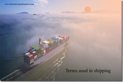 Terms used in shipping such as Carnets,Carload Rate, Carrier, Carryings, Cartage, Case etc
