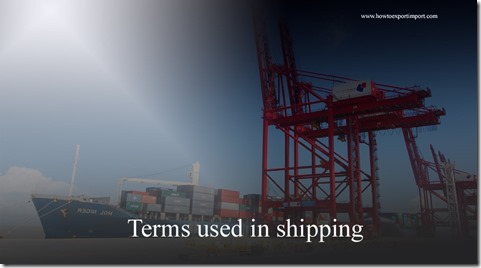 Terms used in shipping such as Document Collections, Domestic Exports,Door to Door,Domicile,Draft,DOUBLE-STACK etc