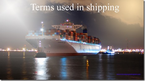 Terms used in shipping such as Tranship, Transhipment, Transit Cargo, Transship, Transshipment,Transtainer etc