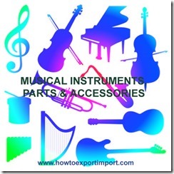ITC for  MUSICAL INSTRUMENTS, PARTS  ACCESSORIES