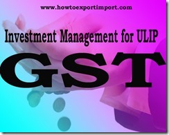 GST rate for Investment Management service for ULIP