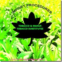 24 How to import TOBACCO  and TOBACCO products