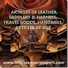 42 ARTICLES OF LEATHER, SADDLERY HARNESS, TRAVEL GOODS, HANDBAGS, ARTICLES OF GUT