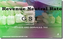 Revenue Neutral Rate under GST in India