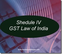 Schedule 4 of GST Law of India