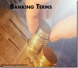 The terms used in banking  business such as Federal Reserve System,Fertility Rate, FFELP,Fill or Kill,Firewall etc