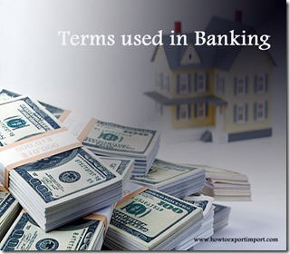 The terms used in banking  business such as Over the Counter,Overdraft Protection Transfer Fee,Overdraft Item and NSF etc