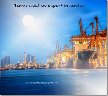 Terms used in export business such as Declaration ,Deemed Export,Deflation,Delivery Point etc