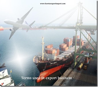 Terms used in export business such as Fumigation Certificate,General License,Guarantee etc
