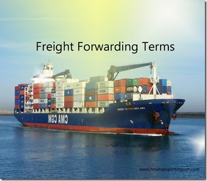 Terms used in freight forwarding such as Blocking or Bracing,Bonded Goods,Bonded Warehouse,Booking etc
