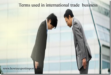 Terms used in international trade  business such as Negotiation,Net Weight,Net Cost,Non Tariff Barriers,Non-negotiable,
