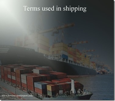 Terms used in shipping such as Baltime,BANCOMEXT,Bank Guarantee,Bank Guarantee,Banker's Acceptance etc