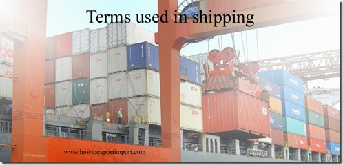 Terms used in shipping such as Fore hatch,Free in wagon,Towed,Free-in-and-out,Free of damage,Forepeak tank etc