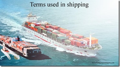 Terms used in shipping such as Freight Management,Freight Conference,Freight Class,Freight Broker,Freight Carriage etc