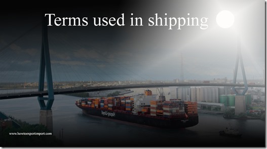 Terms used in shipping such as Issuing Carrier,Issuing Bank,Jacob's Ladder,Jackup ,Japan Development Bank etc