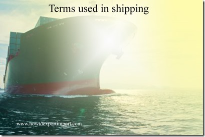 Terms used in shipping such as Offsets ,oil port,OILER,On Board Bill of Lading,On Deck,on-terminal rail etc
