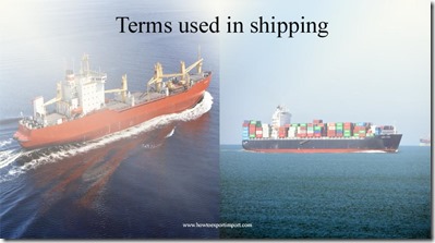 Terms used in shipping such as Port of Discharge,Port of Loading,Premium income limit,Partial loss,Pacific Rim etc