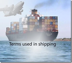 Terms used in freight forwarding such as Waybill,Weight Certificate, Wharfage,XML EDI,Yawl,Zone Charges,